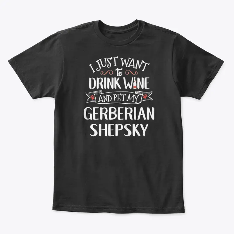 Drink Wine Pet My Gerberian Shepsky