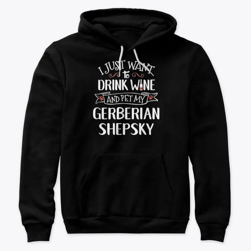 Drink Wine Pet My Gerberian Shepsky