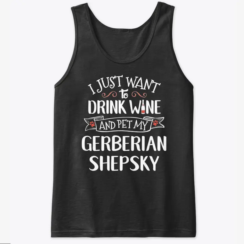 Drink Wine Pet My Gerberian Shepsky