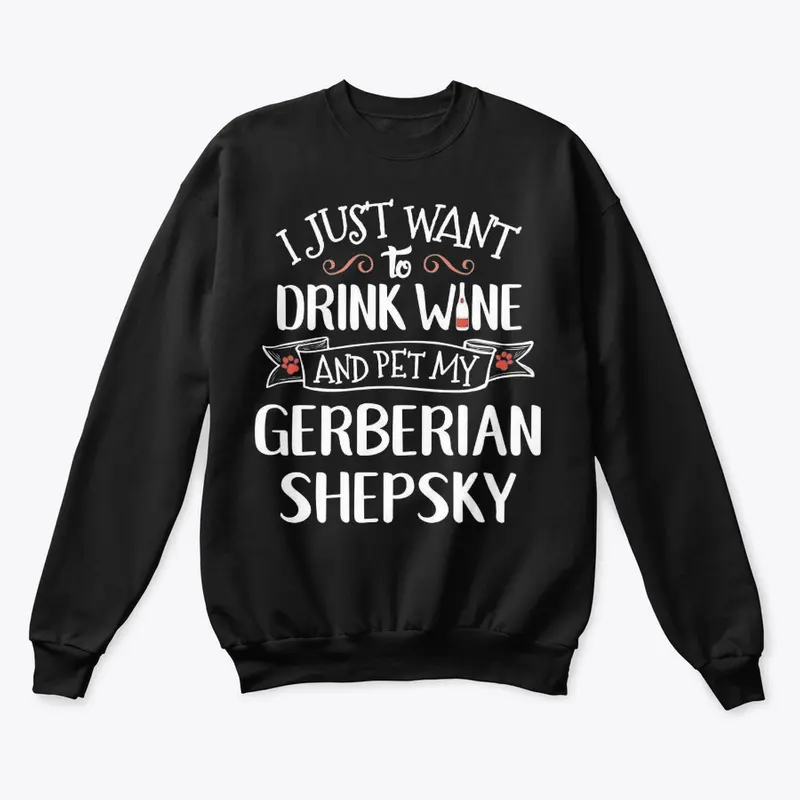 Drink Wine Pet My Gerberian Shepsky