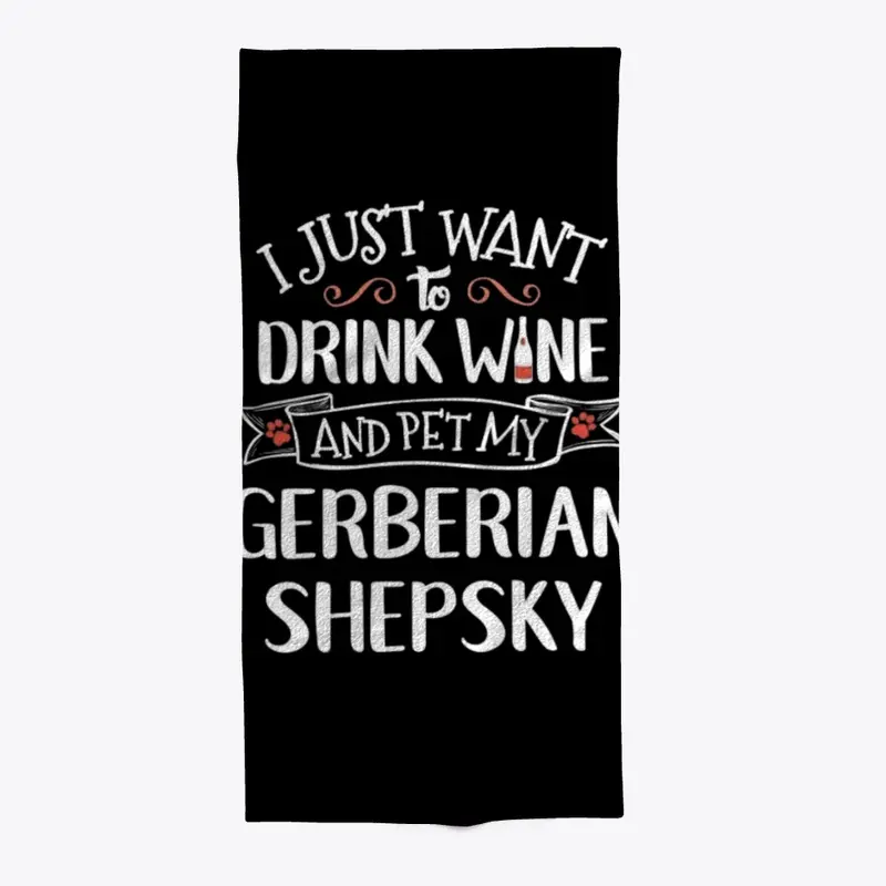 Drink Wine Pet My Gerberian Shepsky