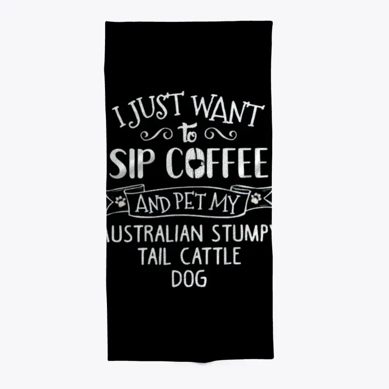 Sip Coffee Pet ... Cattle Dog